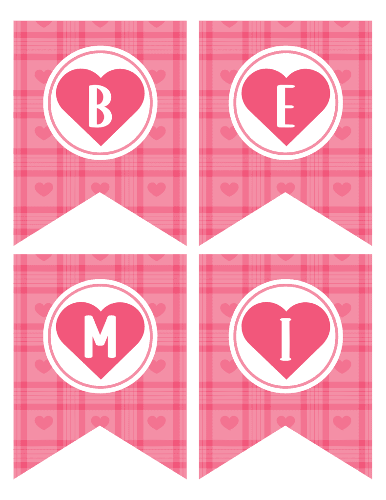 Printable Valentine's Day banner with the letters 'B,' 'E,' 'M,' and 'I' displayed on pink plaid pennants with heart designs.