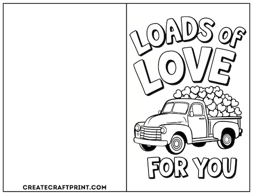 Coloring Valentine card with a vintage truck carrying hearts and the words "Loads of Love for You.