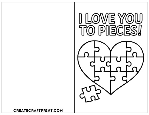 printable card with a heart puzzle design and the words "I Love You to Pieces.