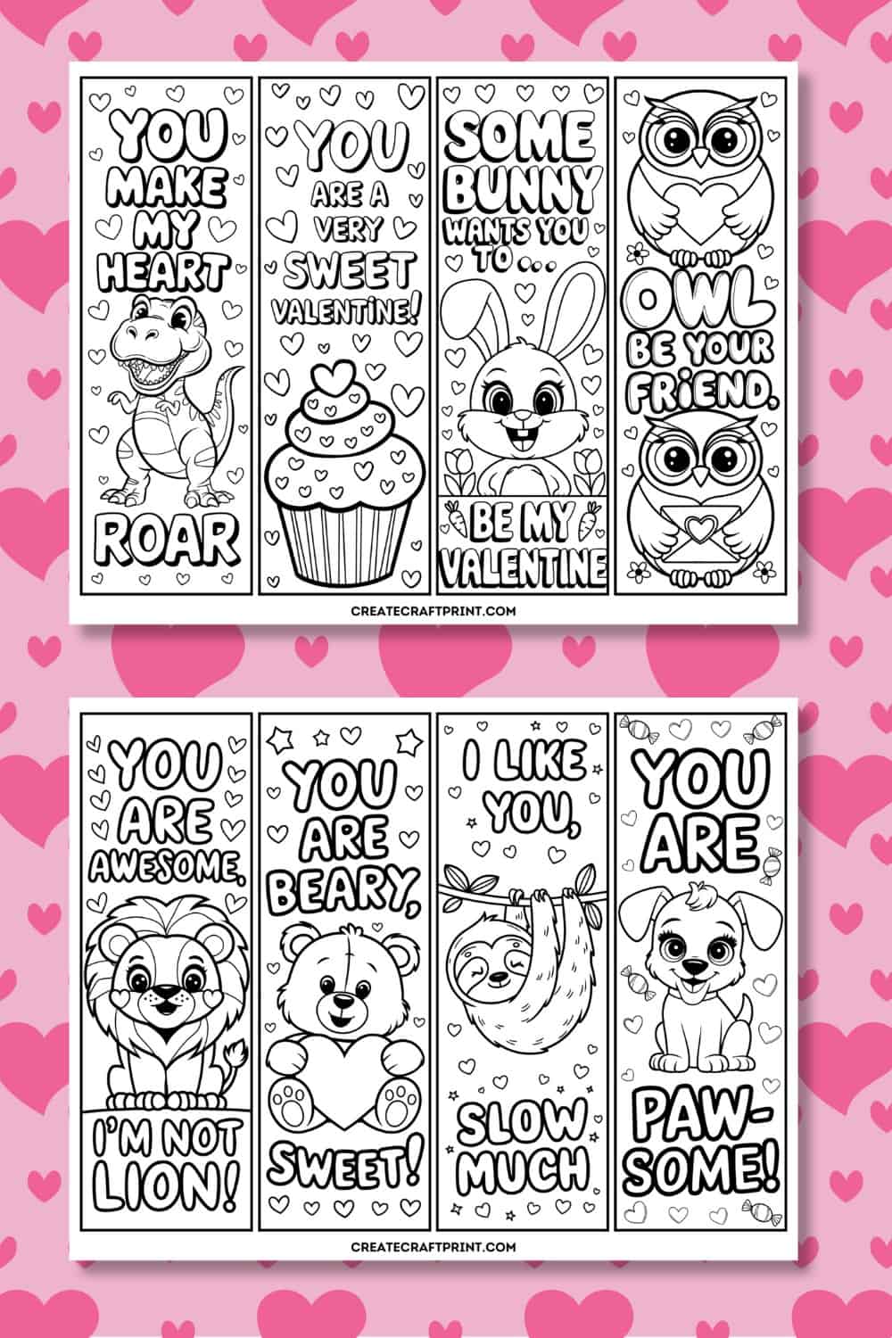  two printable sheets of bookmarks with cute designs, including a lion with "You are awesome. I'm not lion," a teddy bear with "You are beary sweet," a sloth with "I like you, slow much," and a puppy with "You are paw-some," set on a pink heart background.