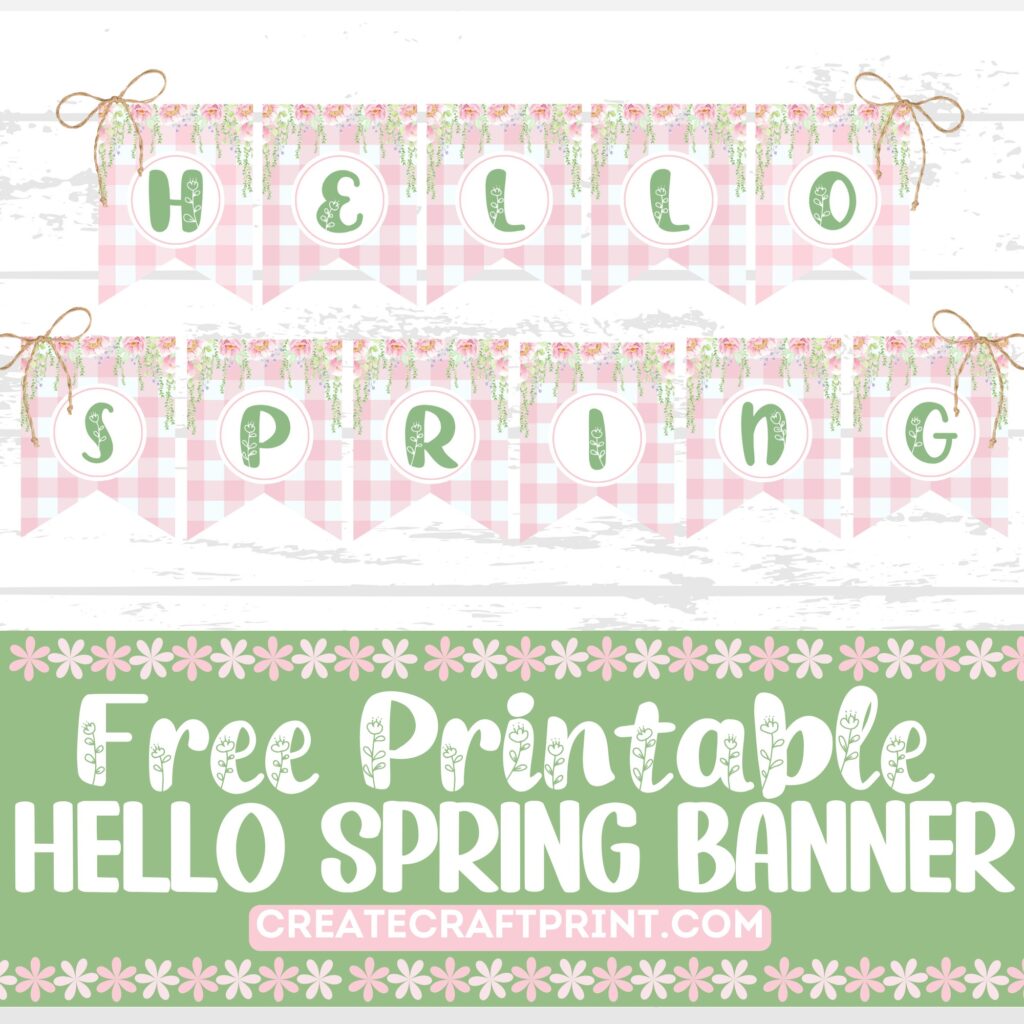 A fully assembled 'Hello Spring' banner with pink gingham pennants, green floral-lettered text, and cascading peonies and greenery is displayed on a white wooden background.