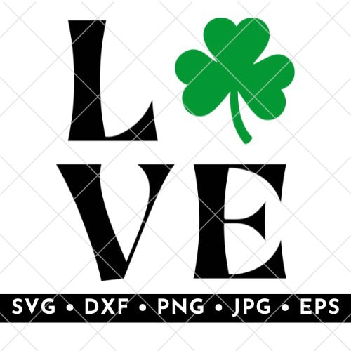 Love shamrock SVG featuring bold typography with a green clover replacing the 'O.' Great for St. Patrick’s Day apparel, mugs, wood signs, and vinyl crafts.