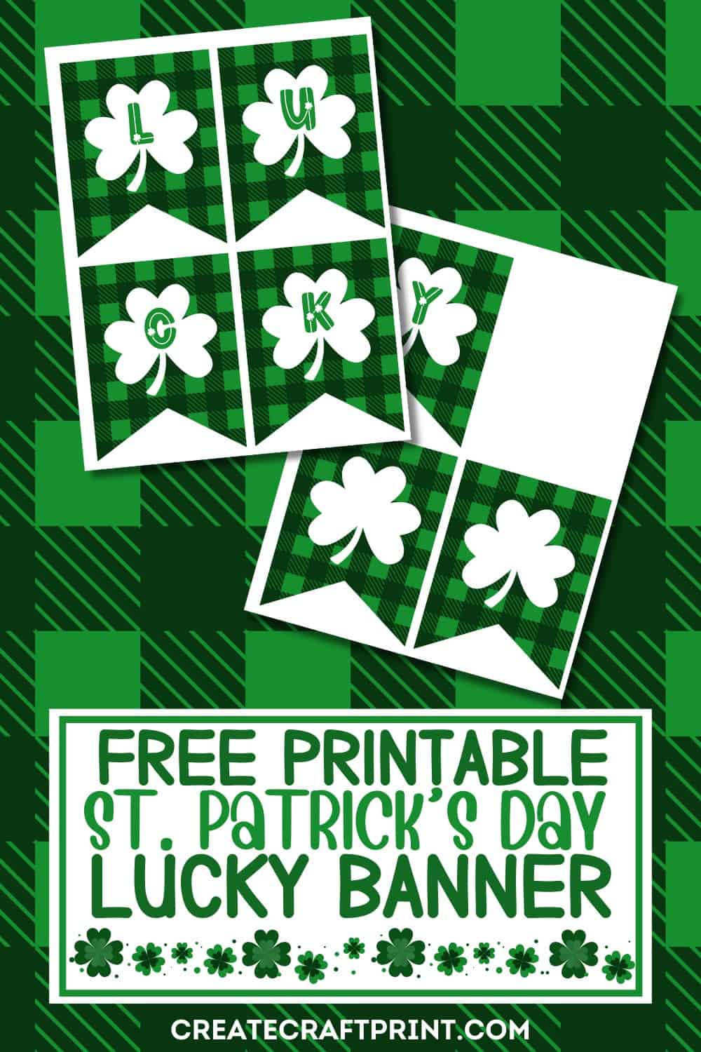 free printable St. Patrick’s Day banner spelling "LUCKY" in white shamrocks on a green and black buffalo plaid background.